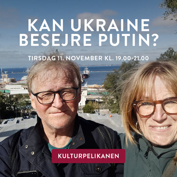 Ukraine-aften ved Thomas Ubbesen og Anne Haubek tirsdag 11. november kl. 19.00-21.00